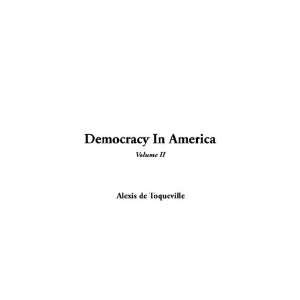   Democracy In America, V2 (9781421906157) Alexis de Toqueville Books