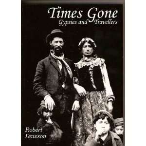  Times Gone (9781903418178) Robert Dawson Books