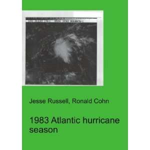  1983 Atlantic hurricane season Ronald Cohn Jesse Russell 