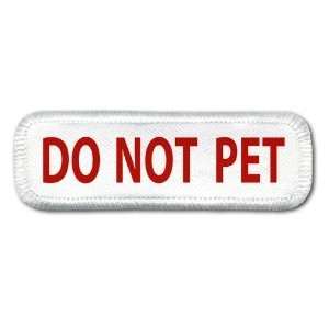   Red Do Not Pet Medical Alert 1 X 3 Inch Sew on Patch: Arts, Crafts