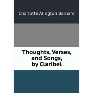   , Verses, and Songs, by Claribel Charlotte Alington Barnard Books