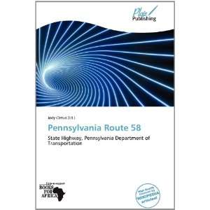  Pennsylvania Route 58 (9786138524847) Jody Cletus Books