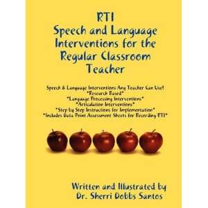 com RTI Speech and Language Interventions for the Regular Classroom 