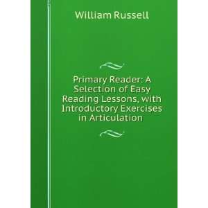   with Introductory Exercises in Articulation . William Russell Books
