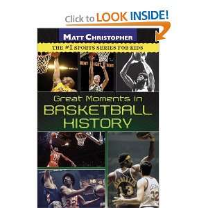  Great Moments in Basketball History (Matt Christopher 