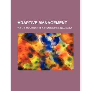 Adaptive management the U.S. Department of the Interior technical 