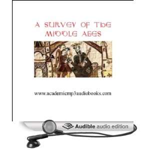  A Survey of the Middle Ages A.D. 500   1270 (Audible 