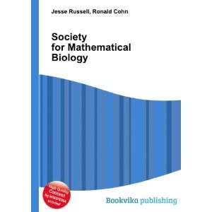  Society for Mathematical Biology Ronald Cohn Jesse 