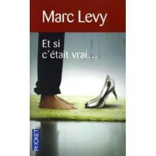 Et Si C Etait Vrai (French Edition) by Marc Levy (May 5, 2011)