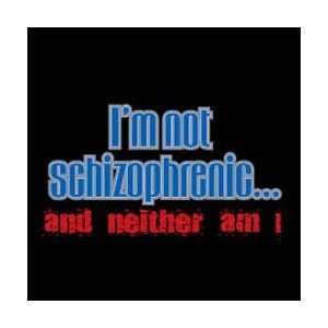  T shirts Homor Novelty Not Schizophrenic XL: Everything 