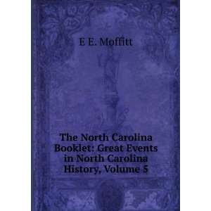  The North Carolina Booklet Great Events in North Carolina 