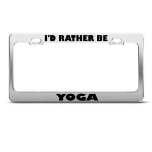  ID Rather Be Yoga Sport Metal license plate frame Tag 
