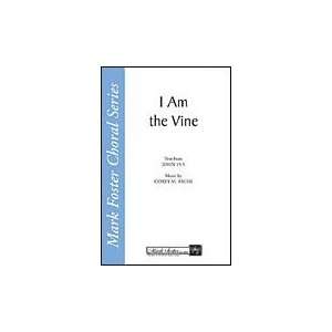  I Am The Vine SATB, a cappella