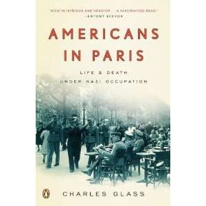   Americans in Paris Life and Death Under Nazi Occupation  N/A  Books