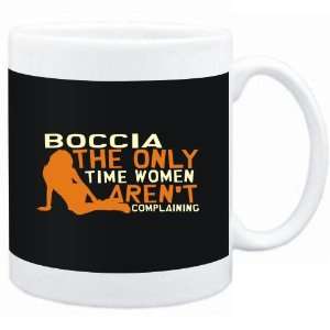 Mug Black  Boccia  THE ONLY TIME WOMEN ARENÂ´T COMPLAINING Sports 