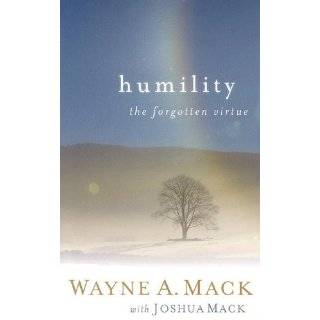 Humility A Forgotten Virtue (Strength for Life) by Wayne A. Mack and 