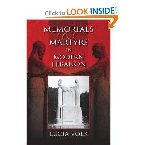  Memorials and Martyrs in Modern Lebanon (Public Cultures 