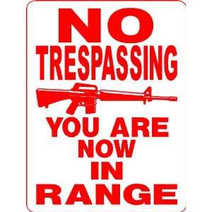 NO TRESPASSING IN RANGE SIGN 3388IR
