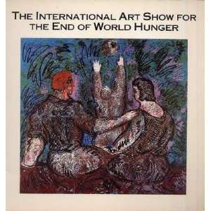  International Art Show For the End of World Hunger 1987 