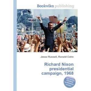  Richard Nixon presidential campaign, 1968 Ronald Cohn 