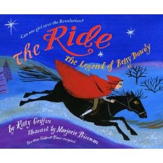 The Ride The Legend of Betsy Dowdy by Kitty Griffin and Marjorie 