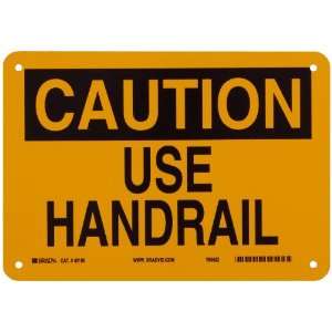   Fall Protection Sign, Header Caution, Legend Use Hand Rail 
