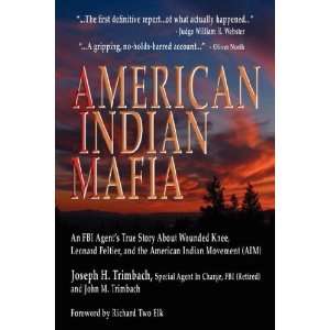  American Indian Mafia: An FBI Agents True Story about 