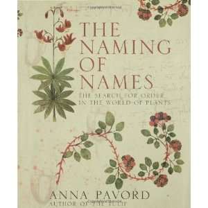  The Naming of Names The Search for Order in the World of 