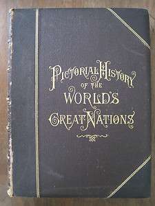Pictorial History of the Worlds Great Nations 1882 Vol 1 and Vol 3 