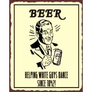  White Guys Dance Vintage Metal Art Bar Retro Tin Sign