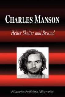 Charles Manson   Helter Skelter and Beyond (Biography)  