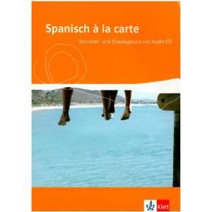 Spanisch à la carte Touristen  und Einstiegskurs mit Audio CD 