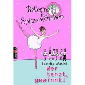   tanzt, gewinnt  Beatrice Masini, Katharina Schmidt Bücher