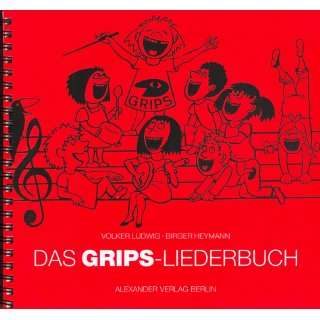   GRIPS Liederbuch  Volker Ludwig, Birger Heymann Bücher