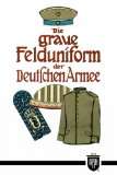 Die graue Felduniform der Deutschen Armee (Militaria, Kaiserreich 