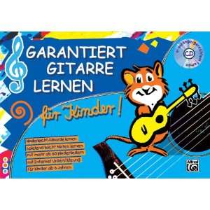 Garantiert Gitarre lernen für Kinder, Band 1 (Buch & CD) Die 