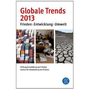 Globale Trends 2013: .de: Stiftung Entwicklung und Frieden 