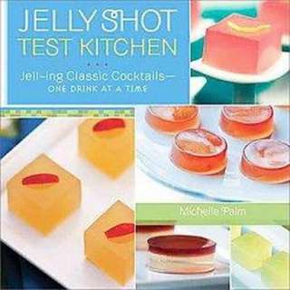Jelly Shot Test Kitchen (Hardcover).Opens in a new window