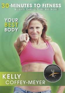 KELLY COFFEY MEYER 30 MINUTES TO FITNESS YOUR BEST BODY EXERCISE 