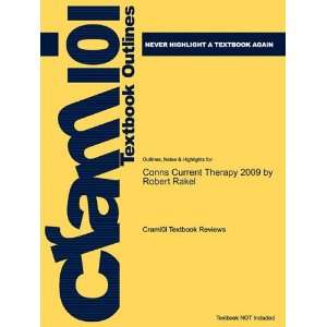  Studyguide for Conns Current Therapy 2009 by Robert Rakel 