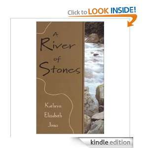 River of Stones Kathryn Elizabeth Jones  Kindle Store