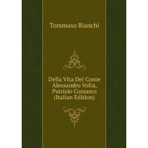  Della Vita Del Conte Alessandro Volta, Patrizio Comasco 