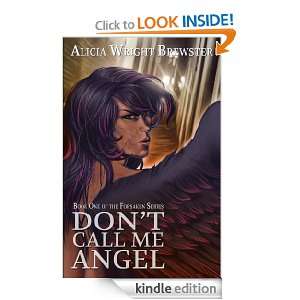 Dont Call Me Angel (Urban Fantasy Novella) (Forsaken): Alicia Wright 