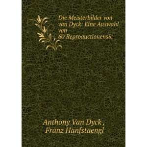   von 60 Reproauctionensic Franz Hanfstaengl Anthony Van Dyck  Books