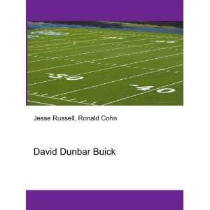  David Dunbar Buick Ronald Cohn Jesse Russell Books