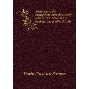   Strauss fÃ¼r denkend Leser aller StÃ¤nde David Friedrich Strauss