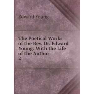   Dr. Edward Young With the Life of the Author. 2 Edward Young Books