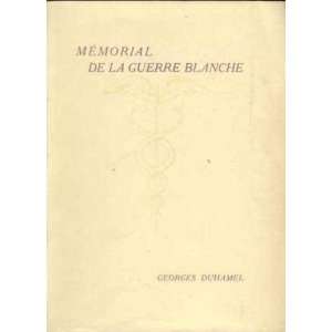    Memorial de la Guerre blanche, 1938 Georges Duhamel Books