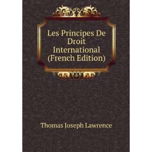   De Droit International (French Edition) Thomas Joseph Lawrence Books