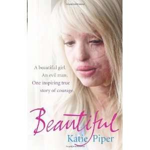  Beautiful [Paperback] Katie Piper Books